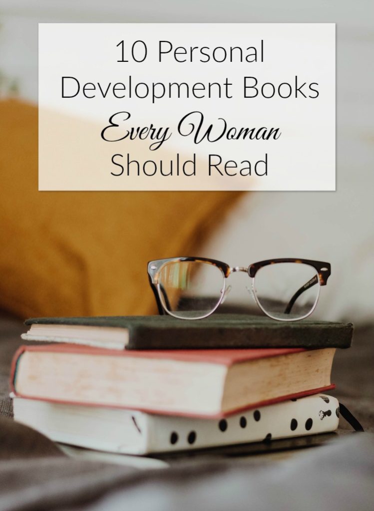 Business Books Every Woman Should Read Personal development books for women: 10 books every woman should read